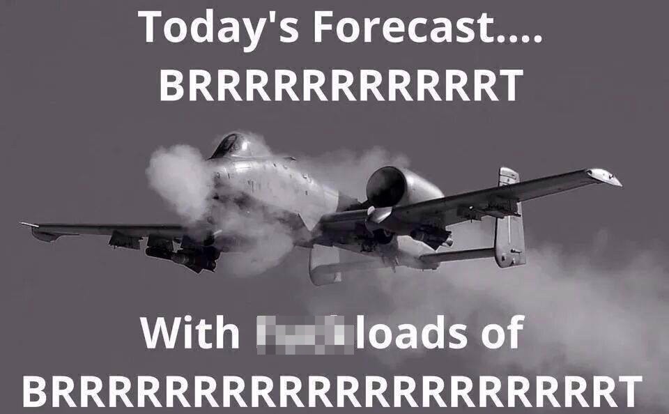 today's forecast a-10 memes