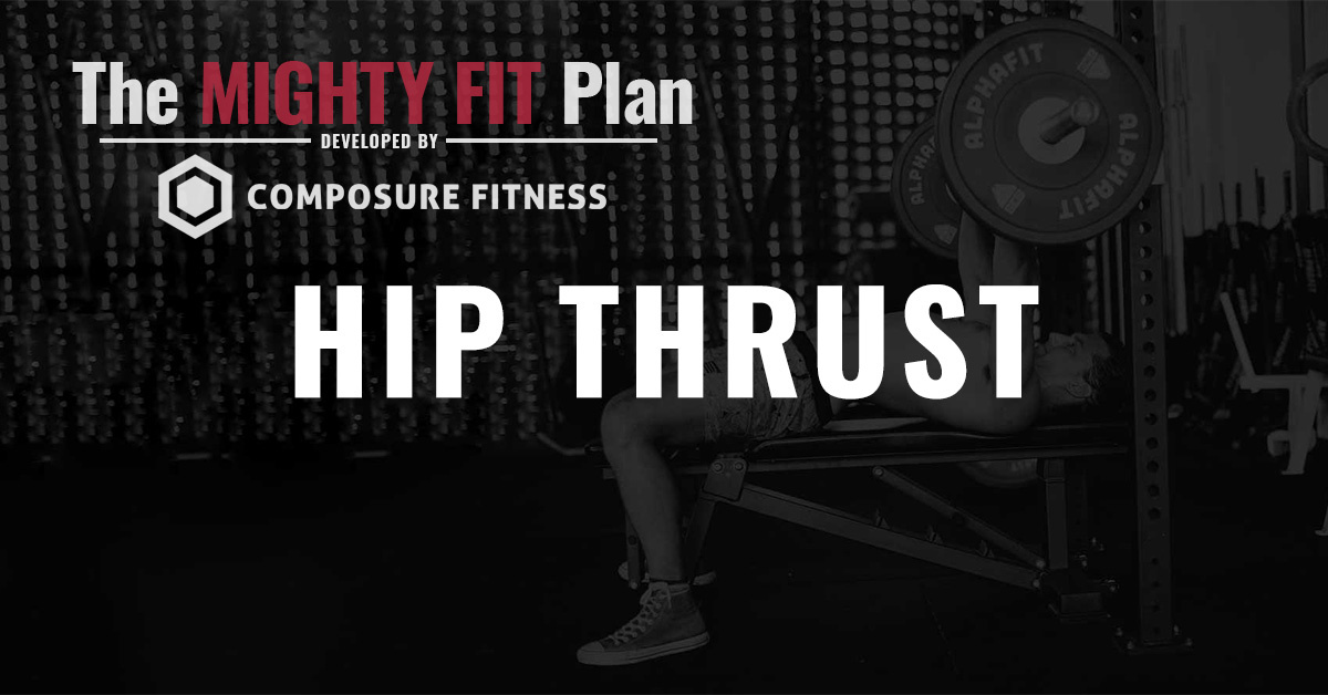 The MIGHTY FIT Plan — Hip Thrust
