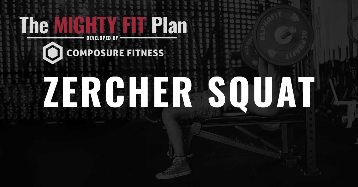 The MIGHTY FIT Plan — Zercher Squat